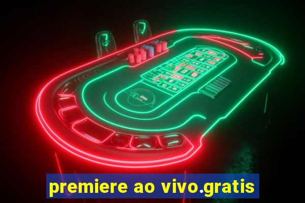 premiere ao vivo.gratis